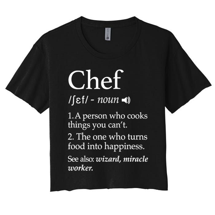 Chef Definition Funny Line Saying Cook Cooking Gifts Chefs TShirt Women's Crop Top Tee