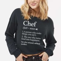 Chef Definition Funny Line Saying Cook Cooking Gifts Chefs TShirt Cropped Pullover Crew