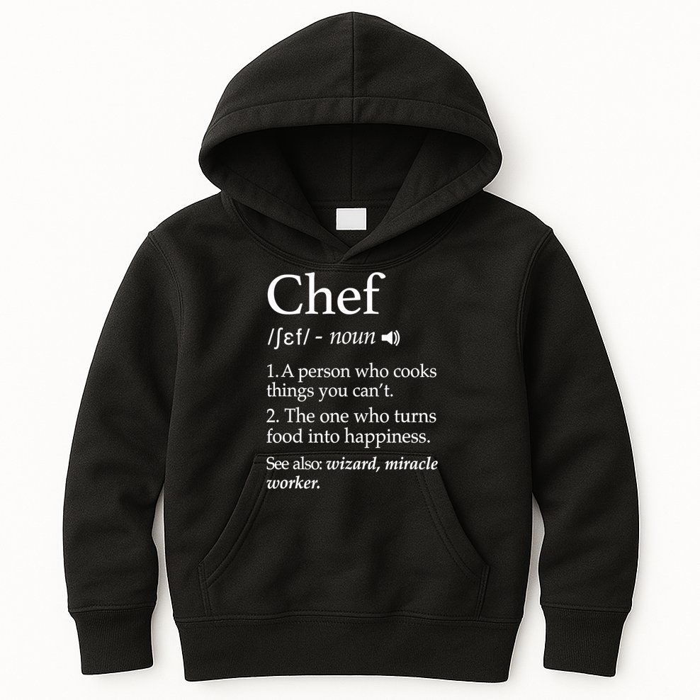 Chef Definition Funny Line Saying Cook Cooking Gifts Chefs TShirt Kids Hoodie