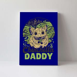 Chinchilla Daddy For Father's Day Great Gift Canvas