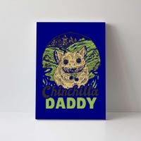 Chinchilla Daddy For Father's Day Great Gift Canvas