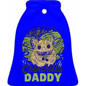 Chinchilla Daddy For Father's Day Great Gift Ceramic Bell Ornament