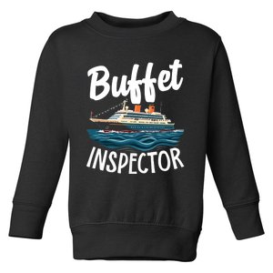 Cruise Design For Buffet Inspector Funny Cruise Toddler Sweatshirt