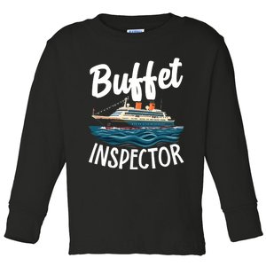 Cruise Design For Buffet Inspector Funny Cruise Toddler Long Sleeve Shirt