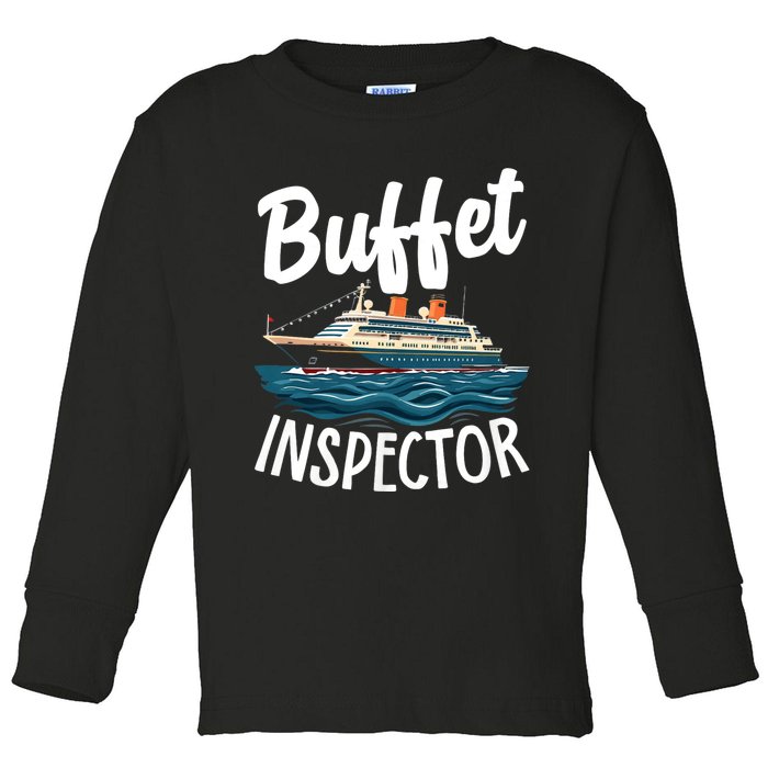 Cruise Design For Buffet Inspector Funny Cruise Toddler Long Sleeve Shirt