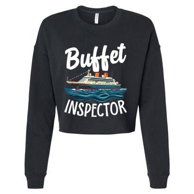 Cruise Design For Buffet Inspector Funny Cruise Cropped Pullover Crew