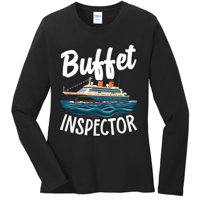 Cruise Design For Buffet Inspector Funny Cruise Ladies Long Sleeve Shirt