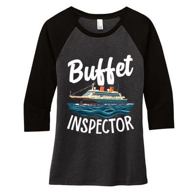 Cruise Design For Buffet Inspector Funny Cruise Women's Tri-Blend 3/4-Sleeve Raglan Shirt