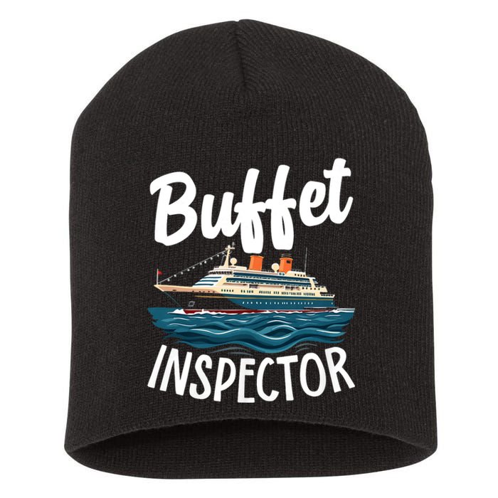 Cruise Design For Buffet Inspector Funny Cruise Short Acrylic Beanie