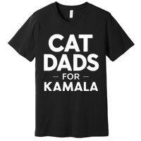 Cat Dads For Kamala President Harris Democrat Vote Blue 2024 Premium T-Shirt