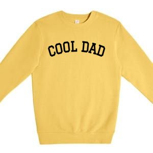 Cool Dad Fathers Funny Cool Gift Premium Crewneck Sweatshirt