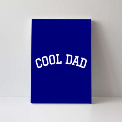 Cool Dad Fathers Funny Cool Gift Canvas