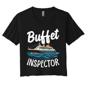 Cruise Design For Women Buffet Inspector Funny Cruise Women's Crop Top Tee