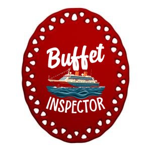 Cruise Design For Women Buffet Inspector Funny Cruise Ceramic Oval Ornament