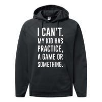 Crazy Dog Funny I Cant My Has Practice A Game Or Something Mo Performance Fleece Hoodie