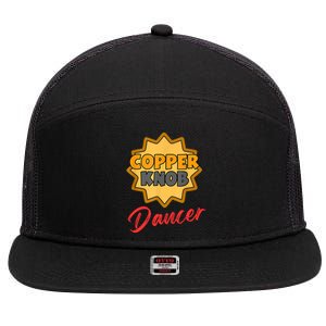 CopperKnob Dancer Funny CopperKnob Dancer 7 Panel Mesh Trucker Snapback Hat