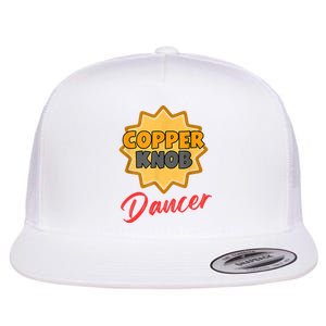 CopperKnob Dancer Funny CopperKnob Dancer Flat Bill Trucker Hat