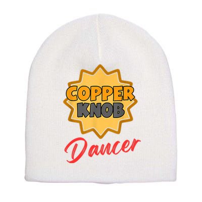 CopperKnob Dancer Funny CopperKnob Dancer Short Acrylic Beanie