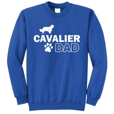 Cavalier Dad Funny Cute Dog Owner Adopt Rescue Fathers Day Gift Sweatshirt