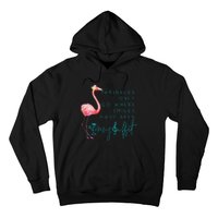 Cute Design Flamingo Wrinkles Only Go Where Smiles Have Been Hoodie