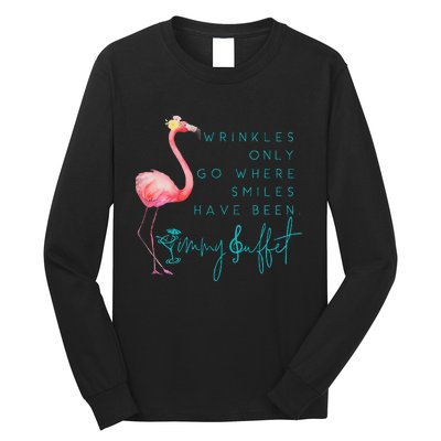 Cute Design Flamingo Wrinkles Only Go Where Smiles Have Been Long Sleeve Shirt