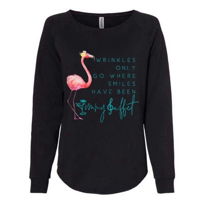 Cute Design Flamingo Wrinkles Only Go Where Smiles Have Been Womens California Wash Sweatshirt