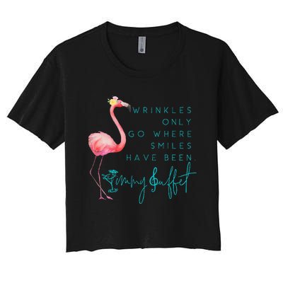 Cute Design Flamingo Wrinkles Only Go Where Smiles Have Been Women's Crop Top Tee