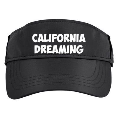 California Dreaming Funny Gift Adult Drive Performance Visor