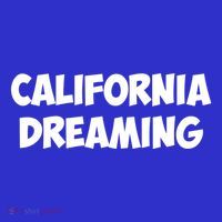 California Dreaming Funny Gift Tall T-Shirt