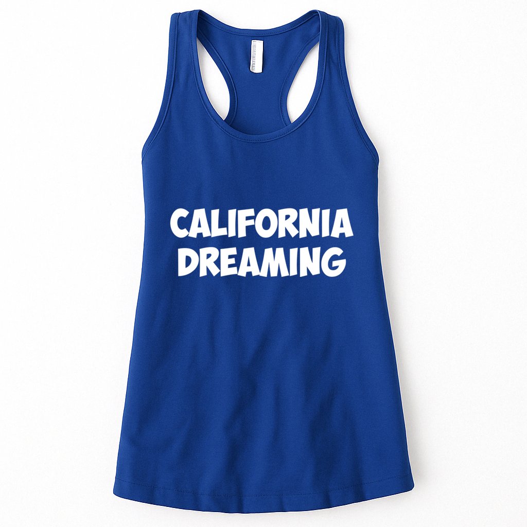 California Dreaming Funny Gift Womens Tank Top