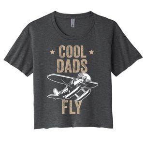 Cool Dads Fly Seaplane Gift Pilot Airplane Gift Women's Crop Top Tee