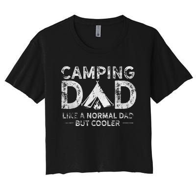 Camping Dad Funny Camper Fathers Day Camping Dad Women's Crop Top Tee