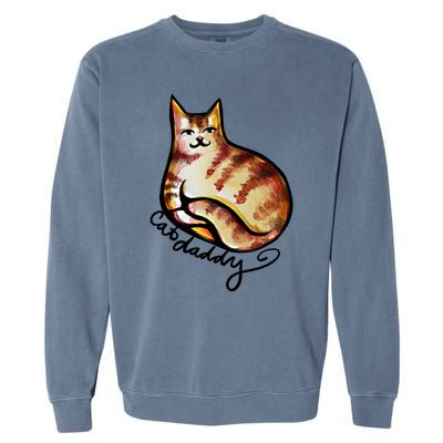 Cat Daddy Funny Cat Person Humor Gift Garment-Dyed Sweatshirt