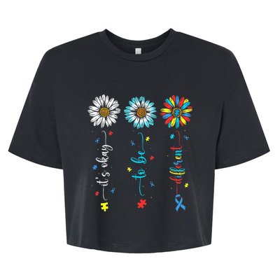 Cute Daisy Flower Autism Awareness Its Ok To Be Different Bella+Canvas Jersey Crop Tee