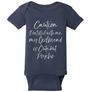 Caution Don't Flirt With Me My Girlfriend Is Cute But Psycho Love Baby Bodysuit