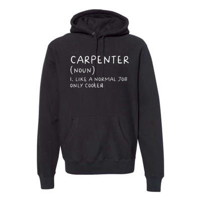 Carpenter Definition Funny Carpentry Woodworking Premium Hoodie