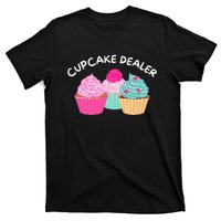 Cupcake Dealer Funny Cupcake Baker Pastry Baking Gift T-Shirt