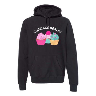 Cupcake Dealer Funny Cupcake Baker Pastry Baking Gift Premium Hoodie