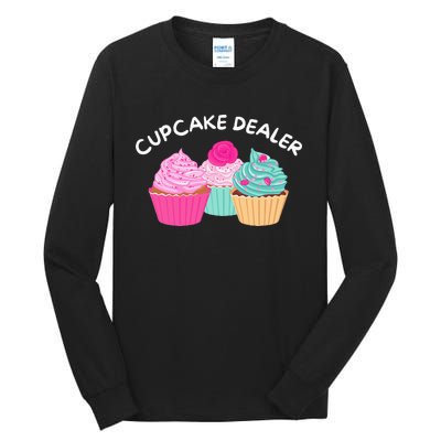 Cupcake Dealer Funny Cupcake Baker Pastry Baking Gift Tall Long Sleeve T-Shirt