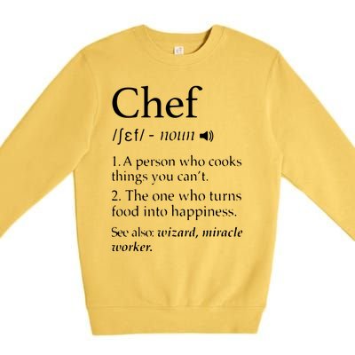 Chef Definition Funny Line Saying Cook Cooking Gifts Chefs Premium Crewneck Sweatshirt