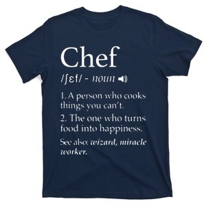 Chef Definition Funny Line Saying Cook Cooking Gifts Chefs T-Shirt