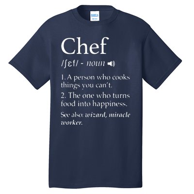 Chef Definition Funny Line Saying Cook Cooking Gifts Chefs Tall T-Shirt