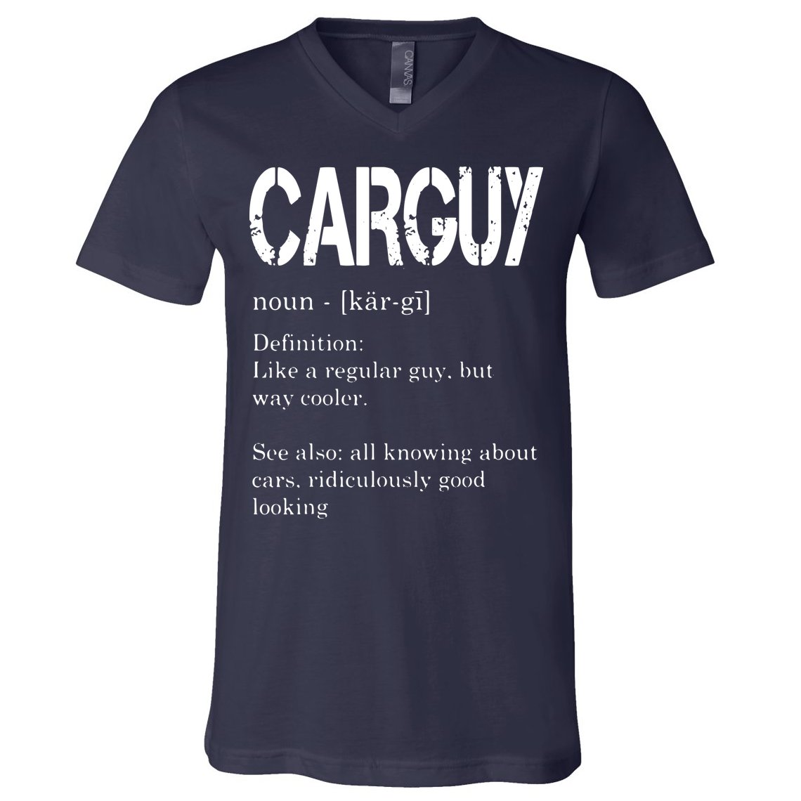 Carguy Definition Funny Car Lover Gift V-Neck T-Shirt
