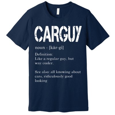 Carguy Definition Funny Car Lover Gift Premium T-Shirt