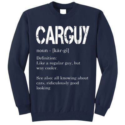 Carguy Definition Funny Car Lover Gift Tall Sweatshirt