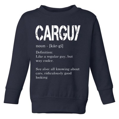 Carguy Definition Funny Car Lover Gift Toddler Sweatshirt