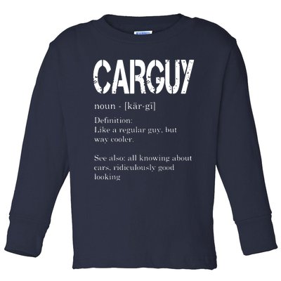 Carguy Definition Funny Car Lover Gift Toddler Long Sleeve Shirt