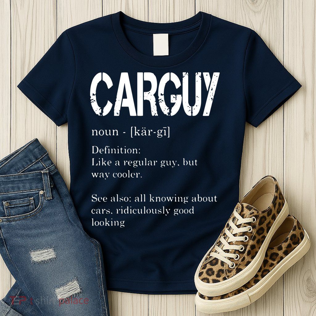 Carguy Definition Funny Car Lover Gift Womens T-Shirt