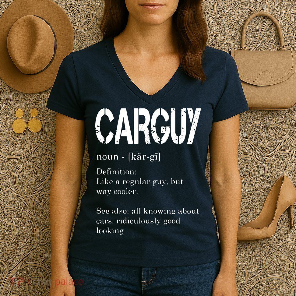 Carguy Definition Funny Car Lover Gift Women's V-Neck T-Shirt