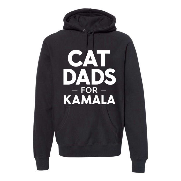 Cat Dads For Kamala President Harris Democrat Vote Blue 2024 Premium Hoodie